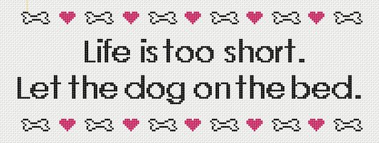 Life is Short, Let the Dog on the Bed - BW2152NBL