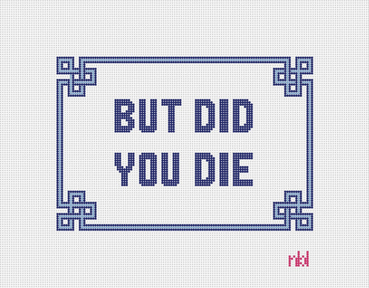 But Did You Die - BW2082NBL