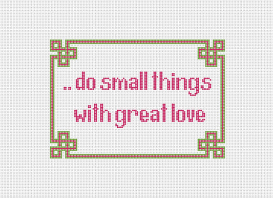 Do Small Things with Great Love - BW2085NBL